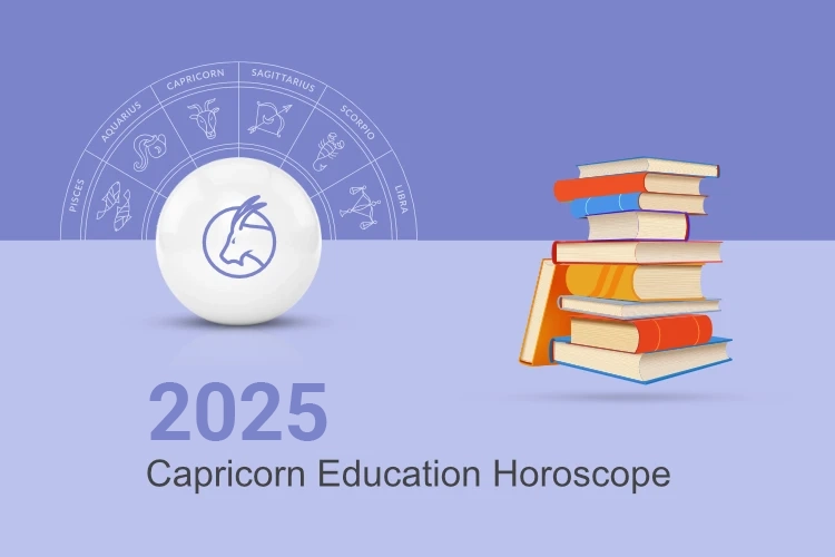 Capricorn Education Horoscope 2025