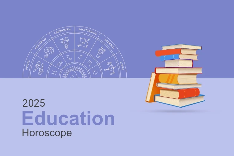 Education Horoscope 2025