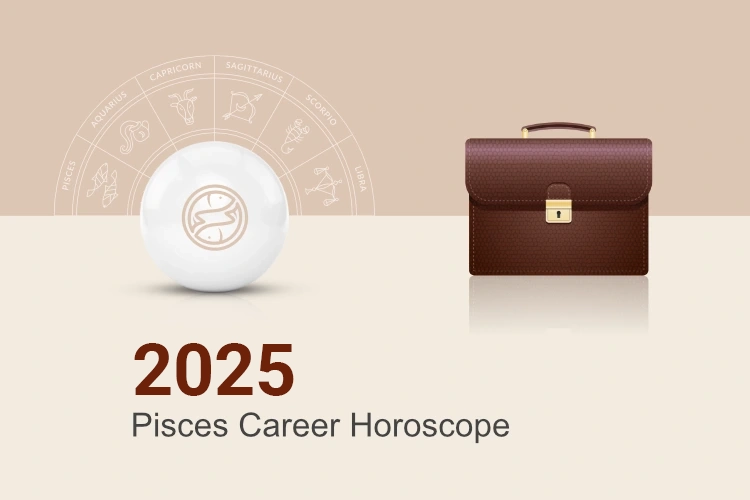 Pisces Career and Business Horoscope 2025