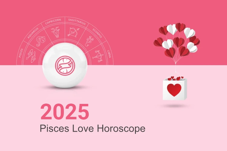 Pisces Love and Relationship Horoscope 2025