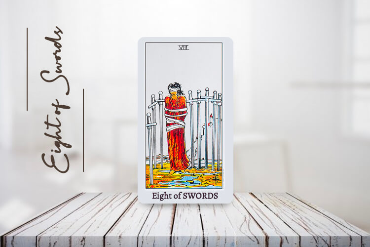 ऐट ऑफ स्वोर्ड्स (The Eight of Swords) – अपराइट और रिवर्स