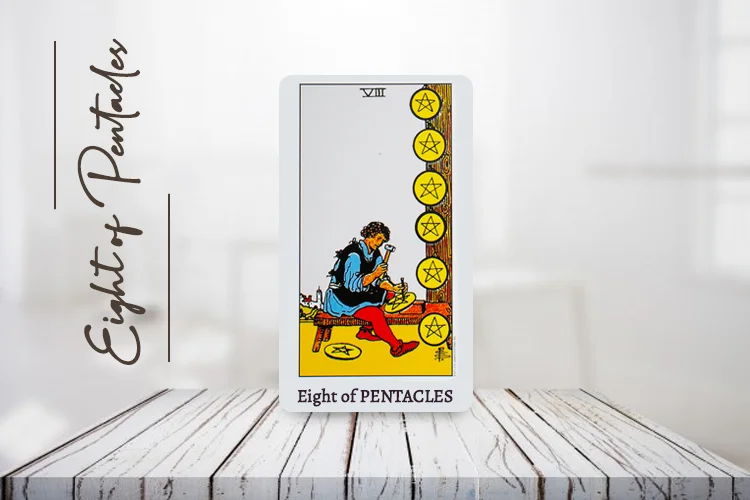 Eight of Pentacles Meaning, Upright & Reversed – Complete Guide