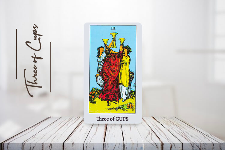 Three of Cups Meaning, Love, Upright and Reversed – Complete Guide